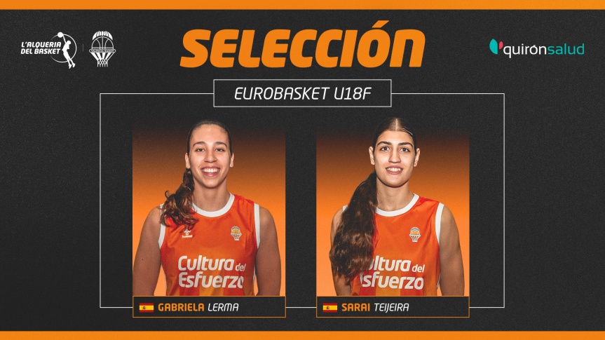 Gabriela Lerma i Sarai Teijeira van amb Espanya a l'Eurobasket U18F